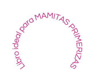 Libro ideal para MAMITAS PRIMERIZAS